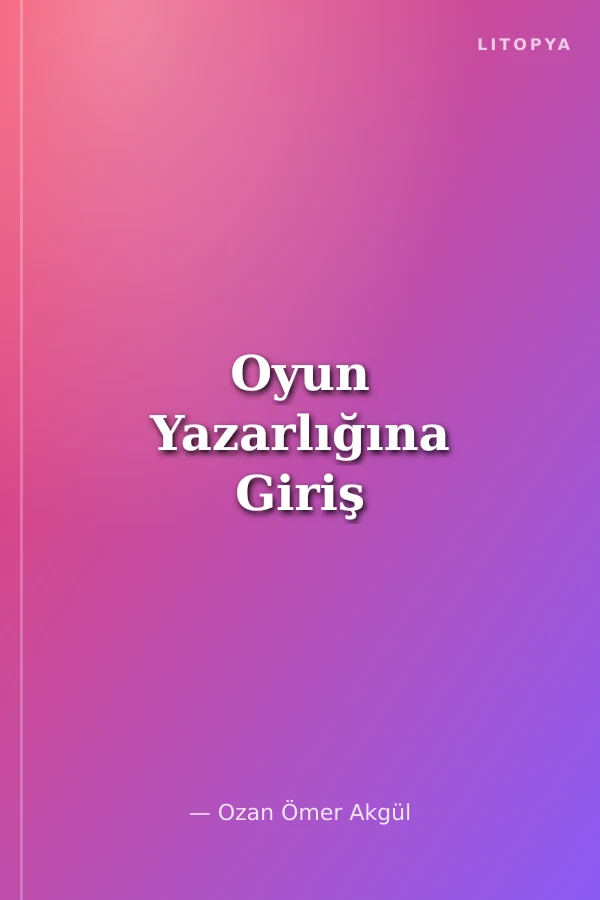 Oyun Yazarlığına Giriş