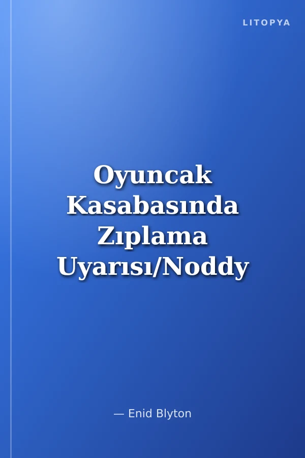 Oyuncak Kasabasında Zıplama Uyarısı/Noddy 2