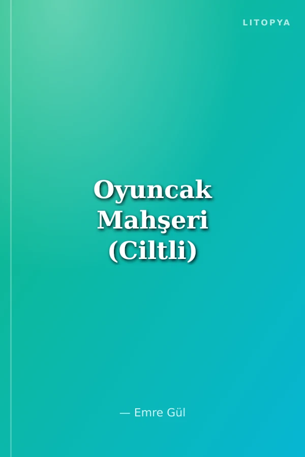 Oyuncak Mahşeri (Ciltli)