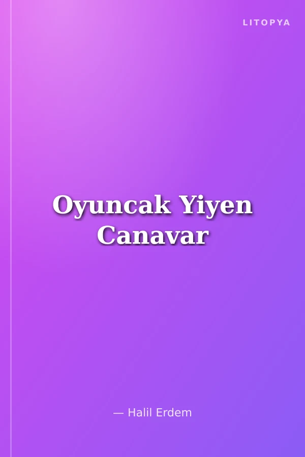 Oyuncak Yiyen Canavar