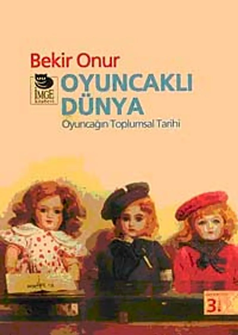 Oyuncaklı Dünya Oyuncağın Toplumsal Tarihi