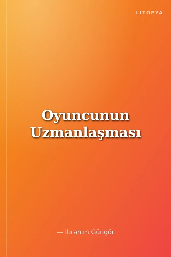 Oyuncunun Uzmanlaşması
