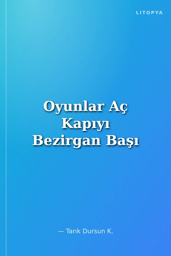 Oyunlar Aç Kapıyı Bezirgan Başı
