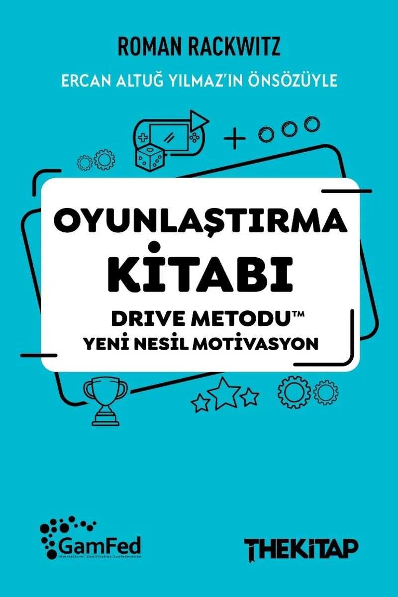 Oyunlaştırma Kitabı Drive Metodu Yeni Nesil Motivasyon