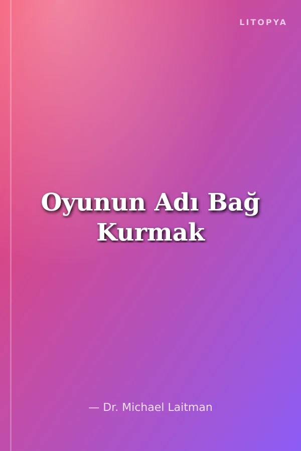 Oyunun Adı Bağ Kurmak