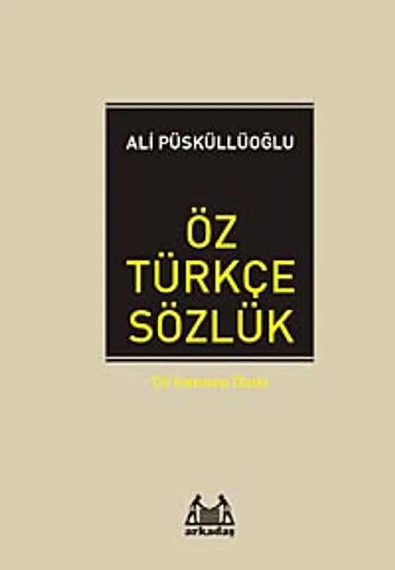 Öz Türkçe Sözlük / Dil Hazinesi Dizisi