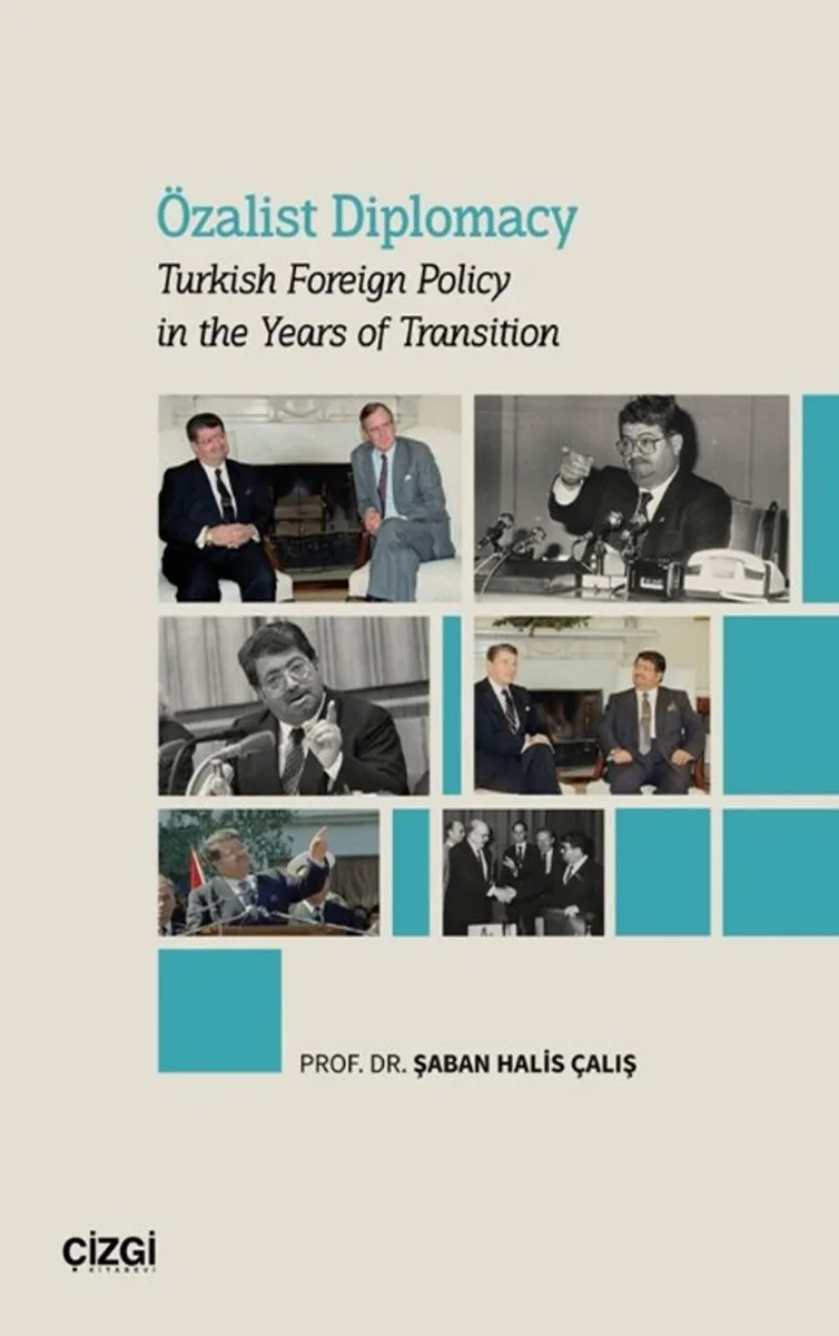 Özalist Diplomacy Turkish Foreign Policy in the Years of Transition