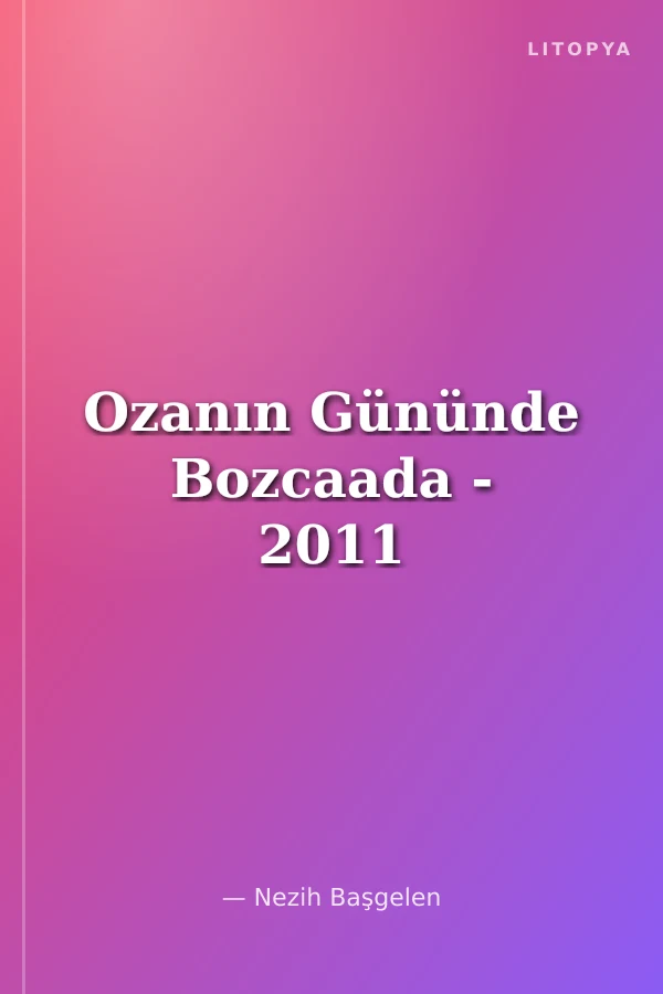 Ozanın Gününde Bozcaada - 2011