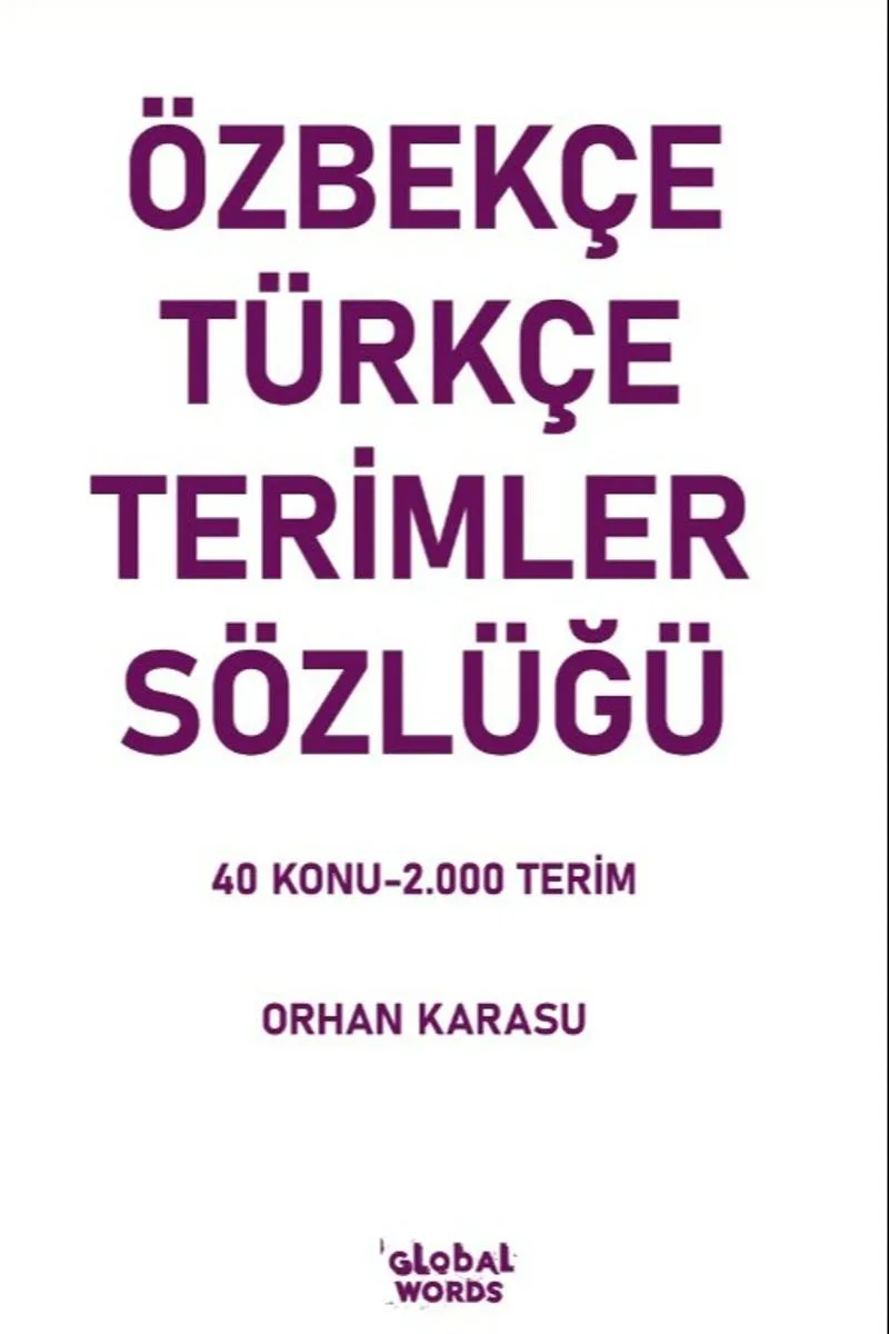 Özbekçe-Türkçe Terimler Sözlüğü 40 Konu-2.000 Terim
