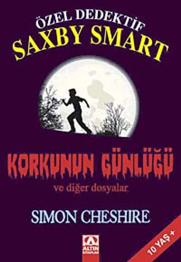 Özel Dedektif Saxby Smart Korkunun Günlüğü ve Diğer Dosyalar