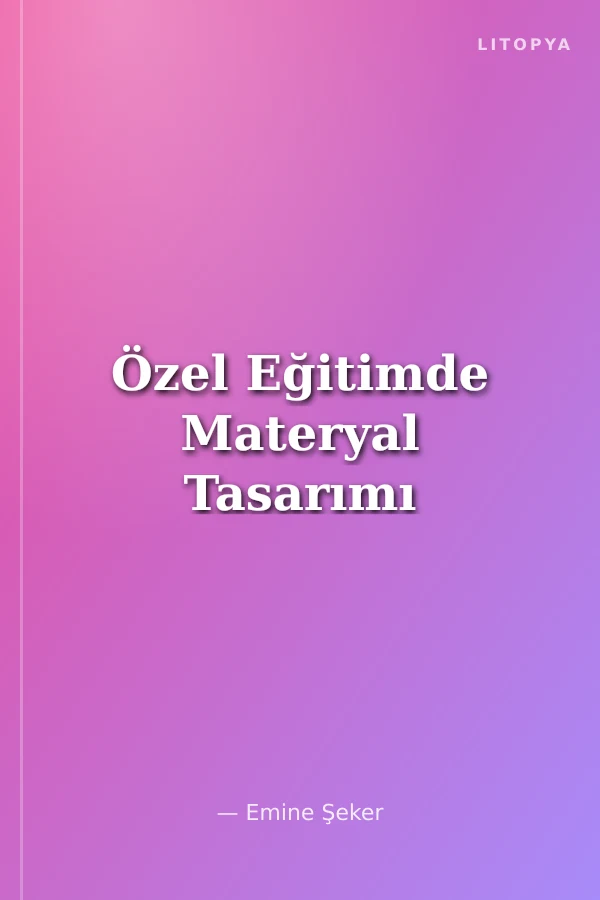Özel Eğitimde Materyal Tasarımı