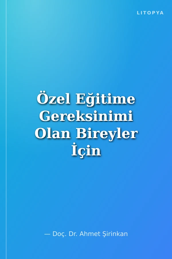 Özel Eğitime Gereksinimi Olan Bireyler İçin Beden Eğitimi ve Spor