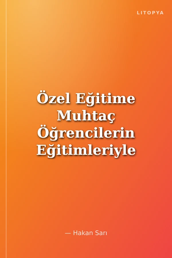 Özel Eğitime Muhtaç Öğrencilerin Eğitimleriyle İlgili Öneriler