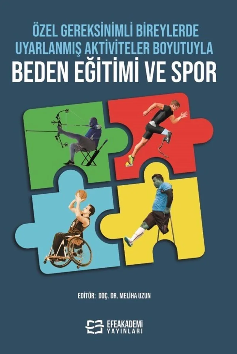 Özel Gereksinimli Bireylerde Uyarlanmış Aktiviteler Boyutuyla Beden Eğitimi ve Spor