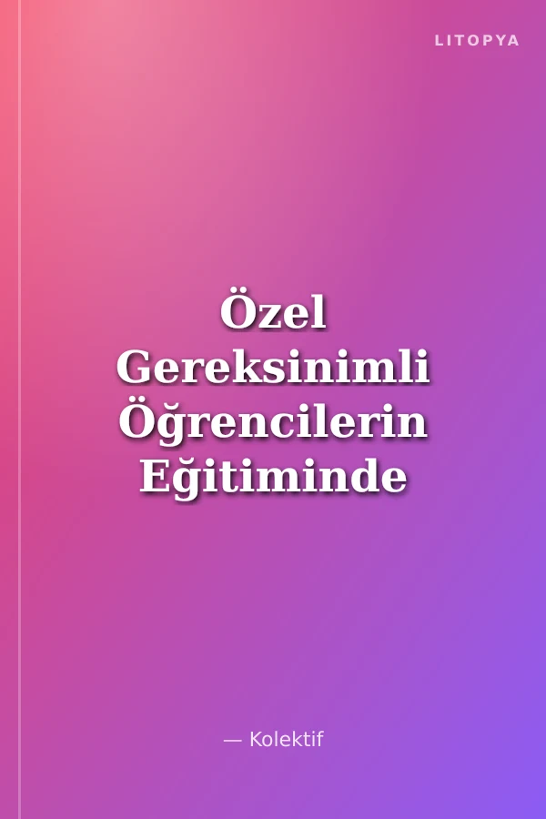 Özel Gereksinimli Öğrencilerin Eğitiminde Değerlendirme