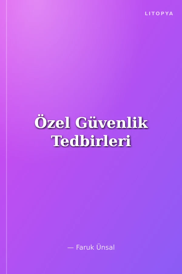 Özel Güvenlik Tedbirleri