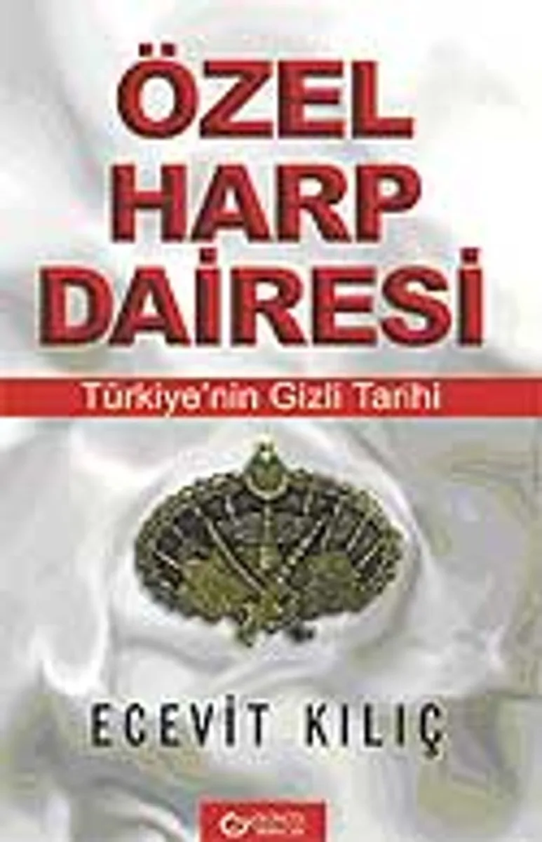 Özel Harp Dairesi Türkiyenin Gizli Tarihi