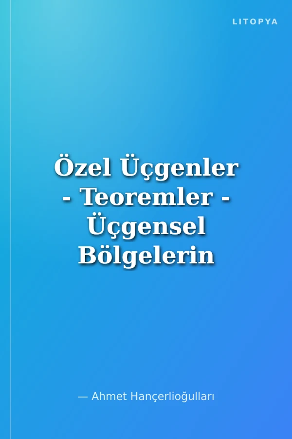 Özel Üçgenler - Teoremler - Üçgensel Bölgelerin Alanları / Dünyamız 16
