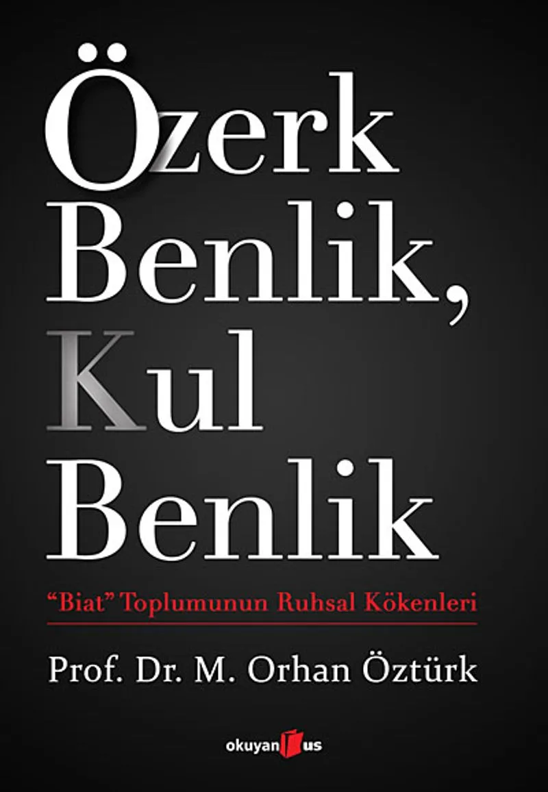 Özerk Benlik, Kul Benlik Biat Toplumunun Ruhsal Kökenleri