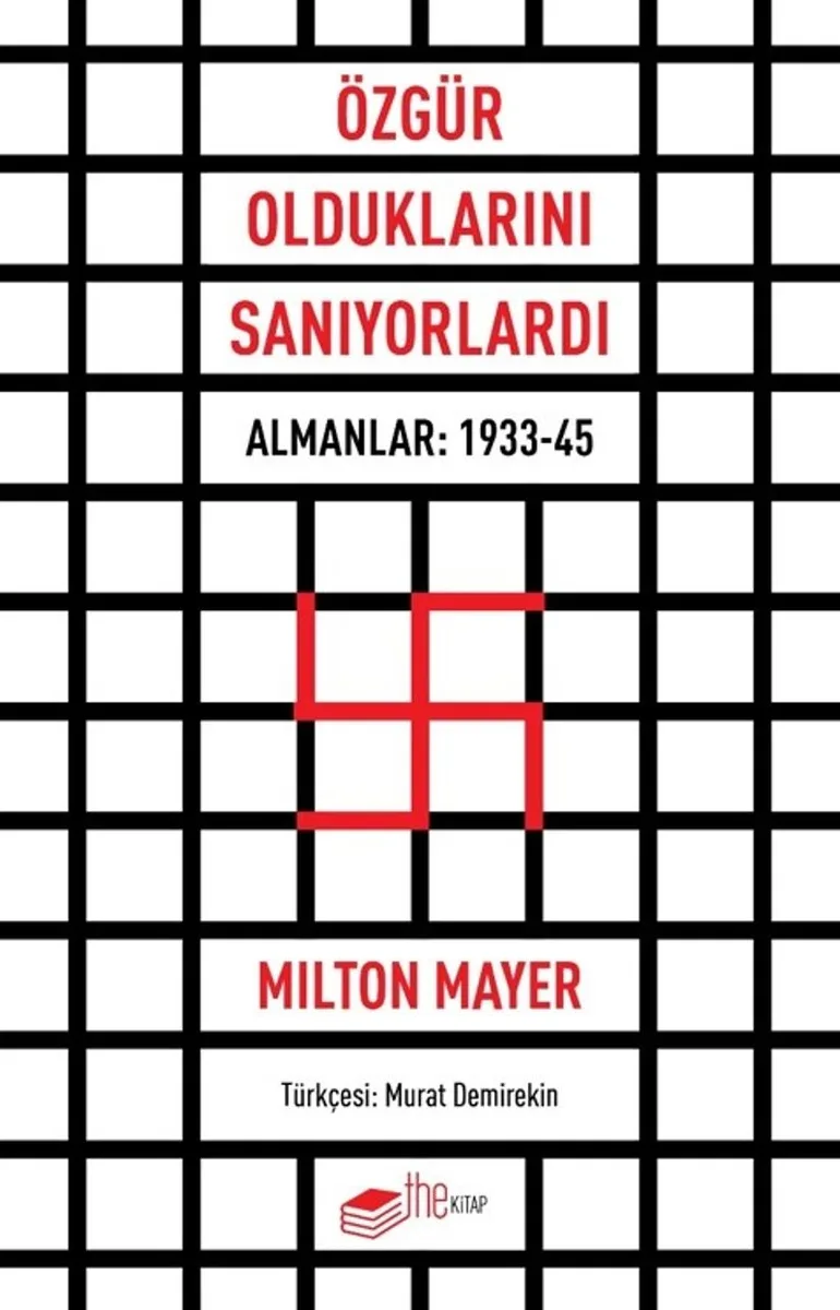 Özgür Olduklarını Sanıyorlardı Almanlar: 1933-45