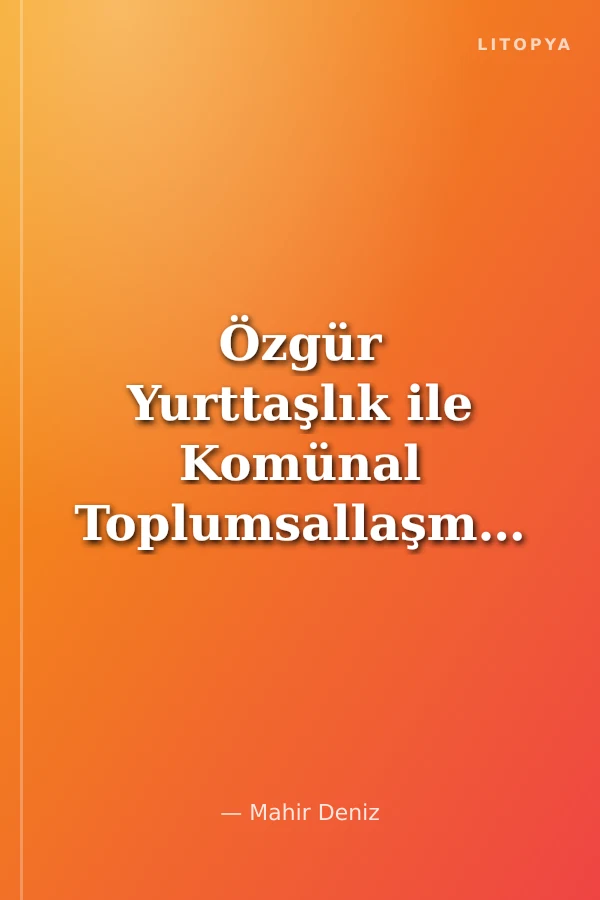 Özgür Yurttaşlık ile Komünal Toplumsallaşma