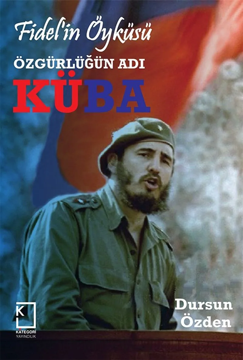 Özgürlüğün Adı Küba Fidel'in Öyküsü