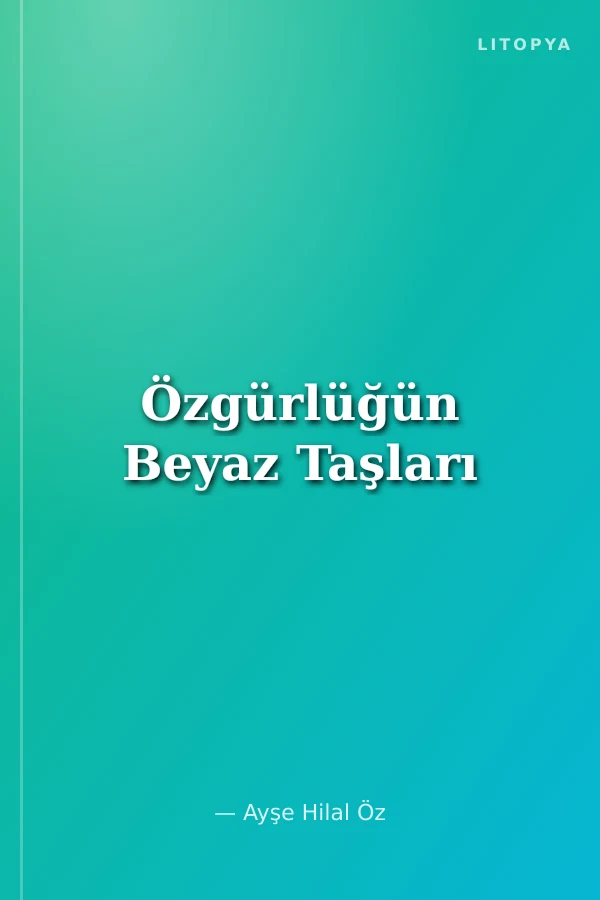 Özgürlüğün Beyaz Taşları