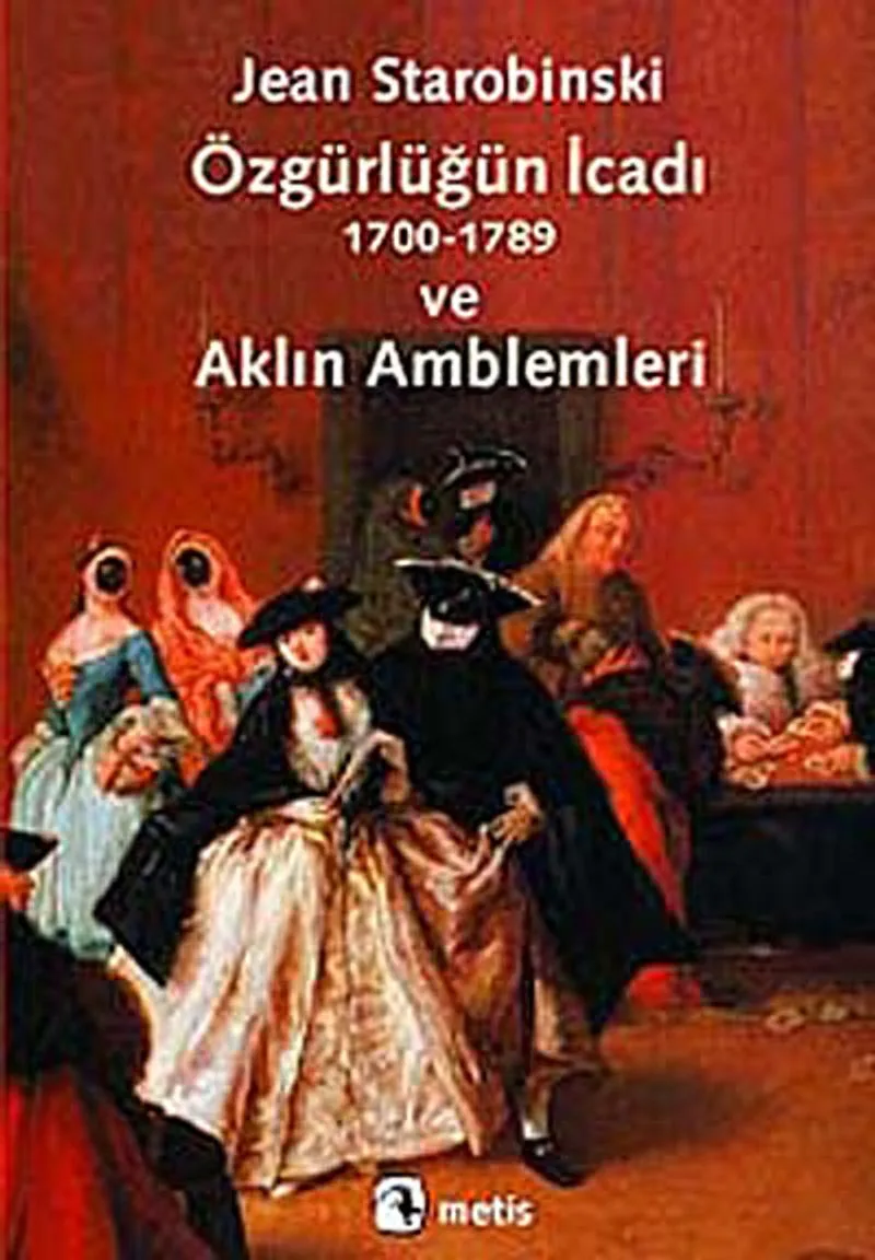 Özgürlüğün İcadı ve Aklın Amblemleri