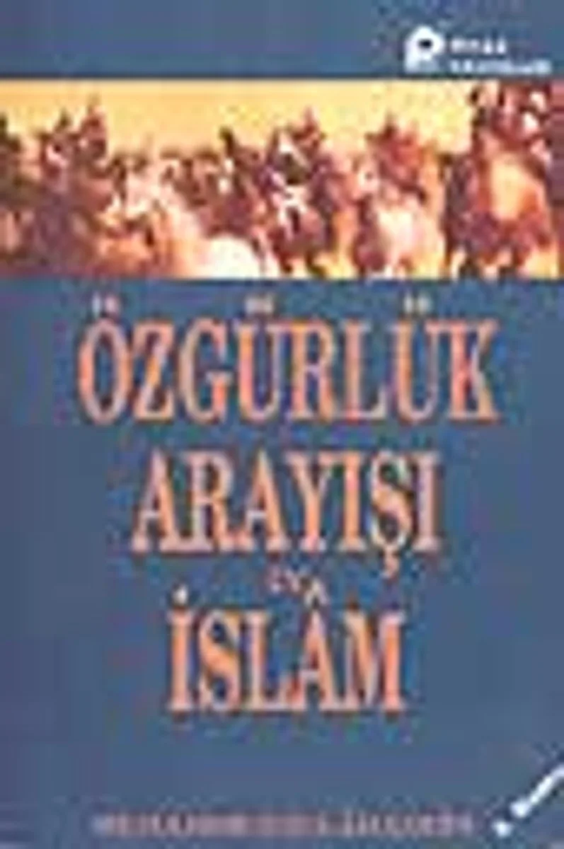 Özgürlük Arayışı ve İslam