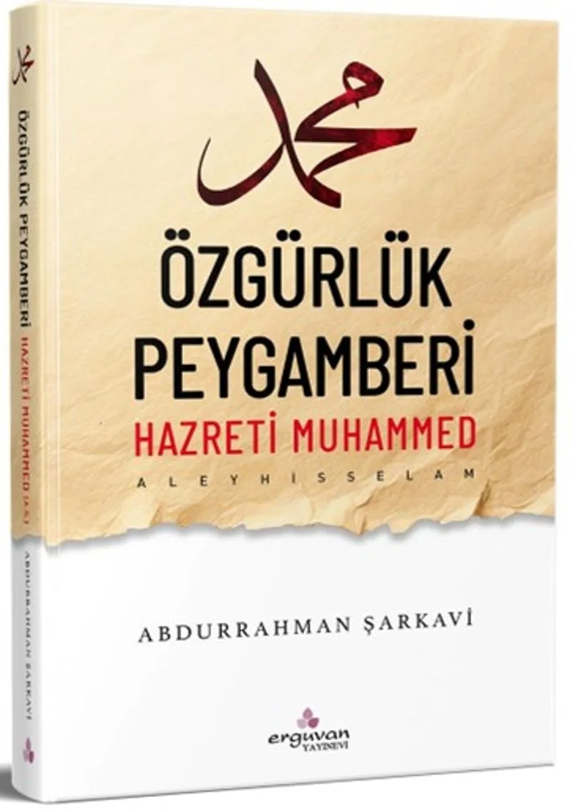 Özgürlük Peygamberi Hazreti Muhammed