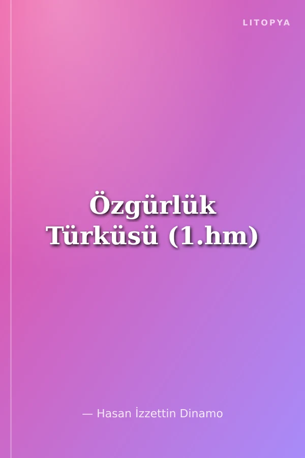 Özgürlük Türküsü (1.hm)
