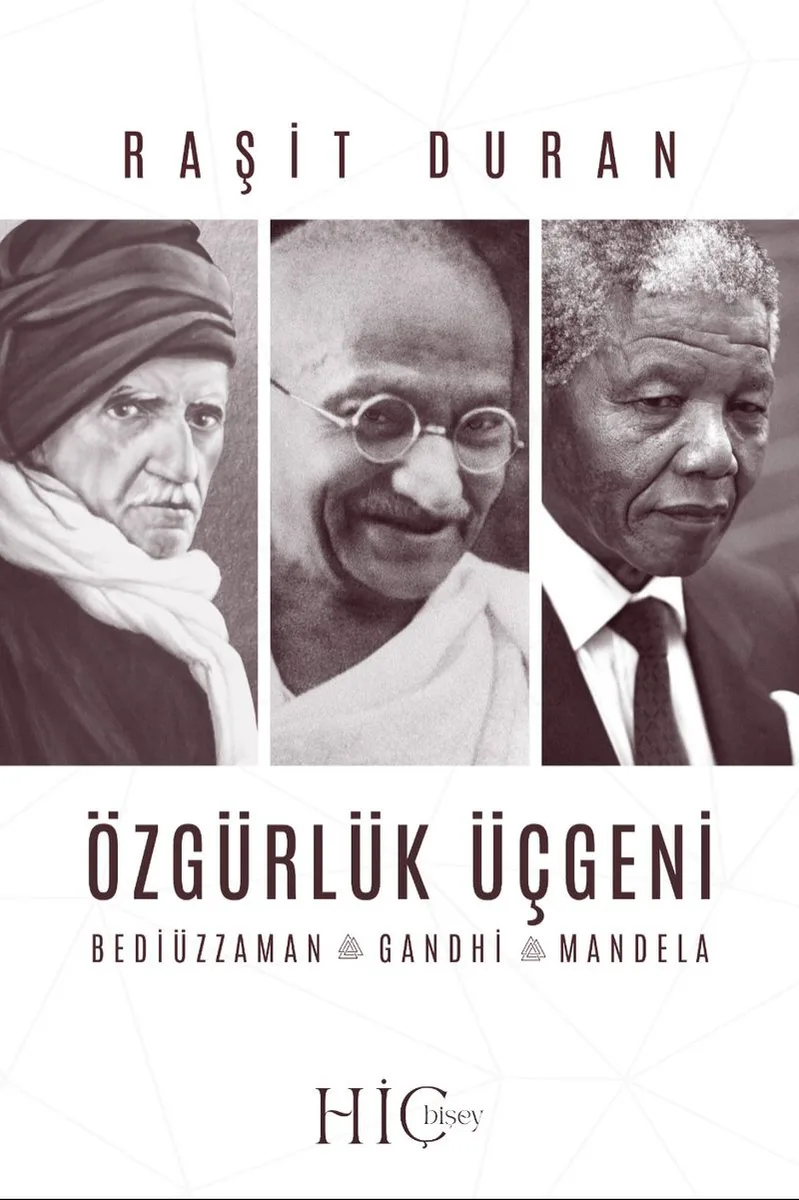 Özgürlük Üçgeni Bediüzzaman, Gandhi, Mandela