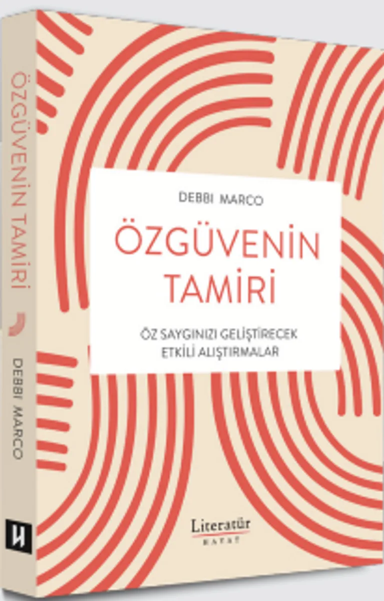 Özgüvenin Tamiri Öz Saygınızı Geliştirecek Etkili Alıştırmalar