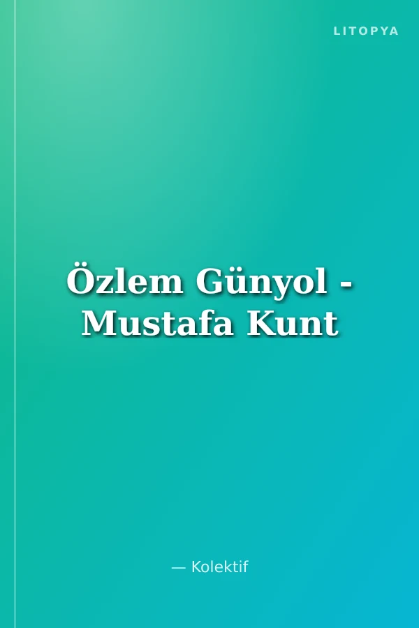 Özlem Günyol - Mustafa Kunt