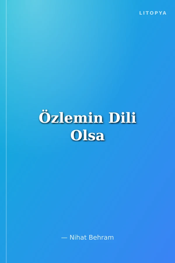 Özlemin Dili Olsa