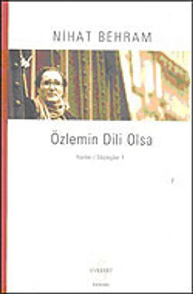 Özlemin Dili Olsa Yazılar Söyleşiler 1