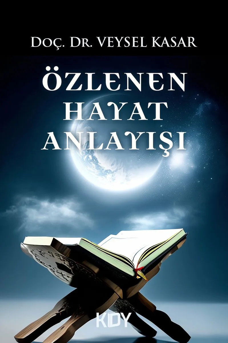 Özlenen Hayat Anlayışı İman, Dua ve Tevekkül