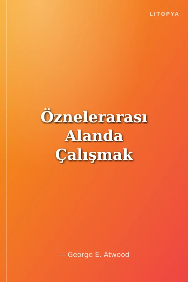 Öznelerarası Alanda Çalışmak
