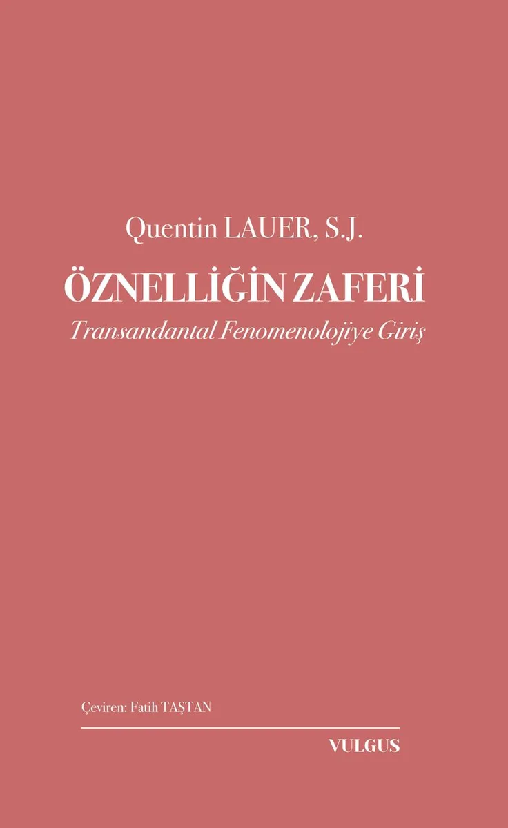 Öznelliğin Zaferi: Transandantal Fenomenolojiye Giriş