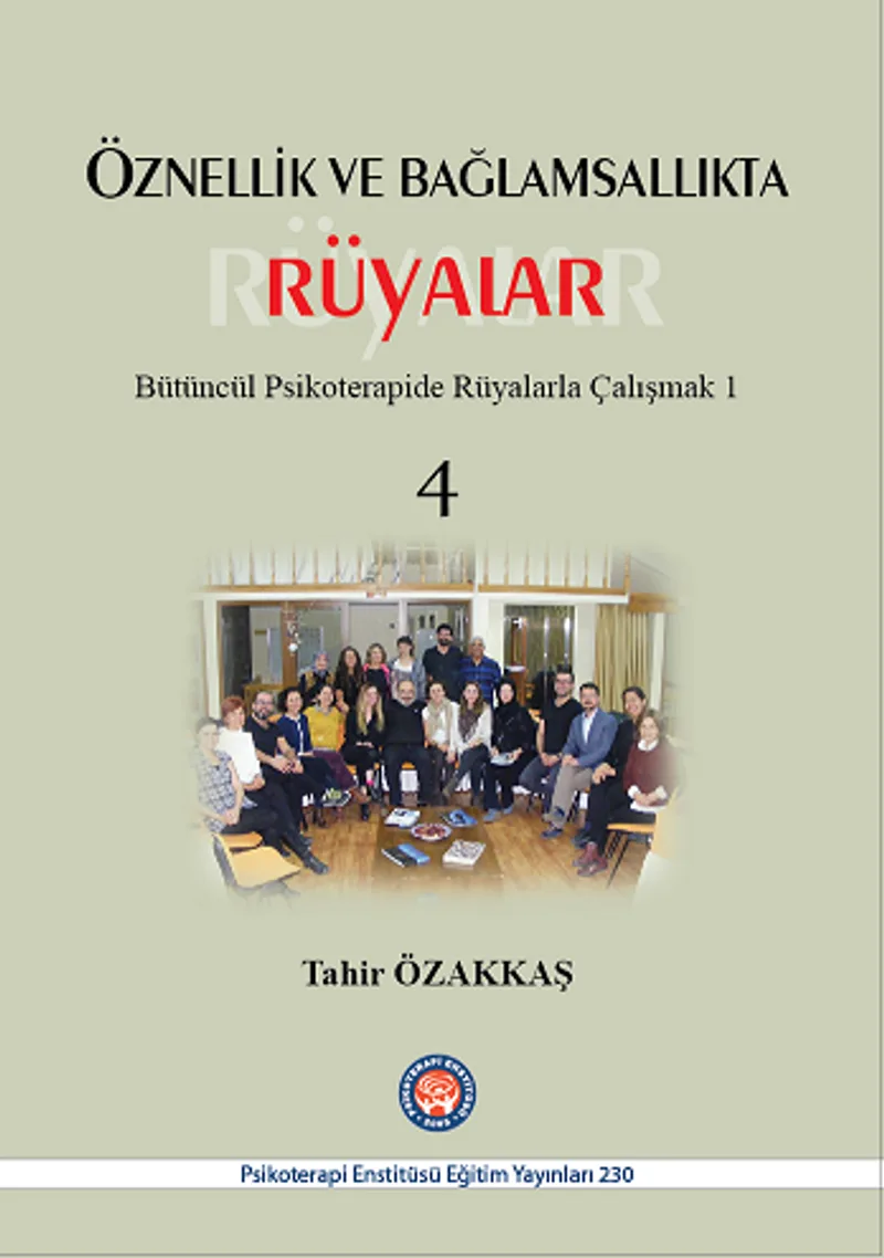 Öznellik ve Bağlamsallıkta Rüyalar Bütüncül Psikoterapide Rüyalarla Çalışmak 1