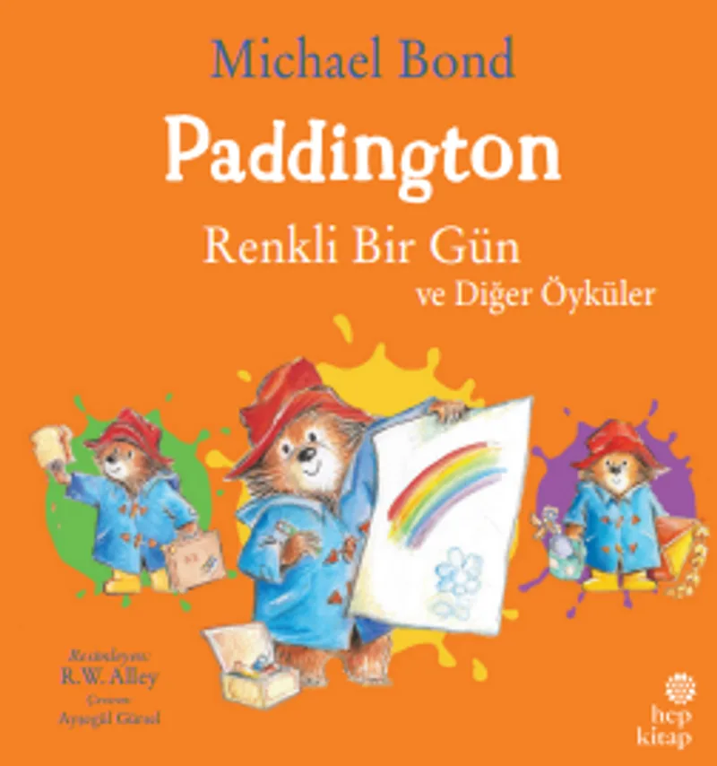 Paddington: Renkli Bir Gün ve Diğer Öyküler