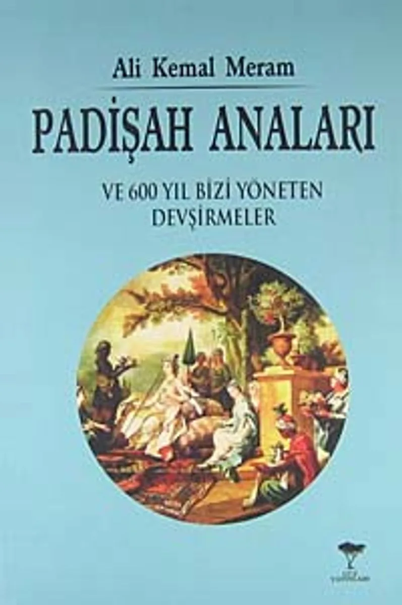 Padişah Anaları ve 600 Yıl Bizi Yöneten Devşirmeler