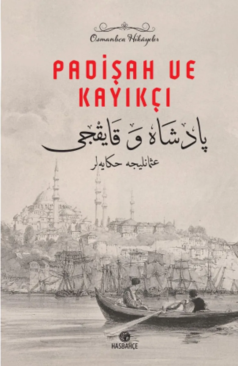 Padişah ve Kayıkçı Osmanlıca Hikayeler