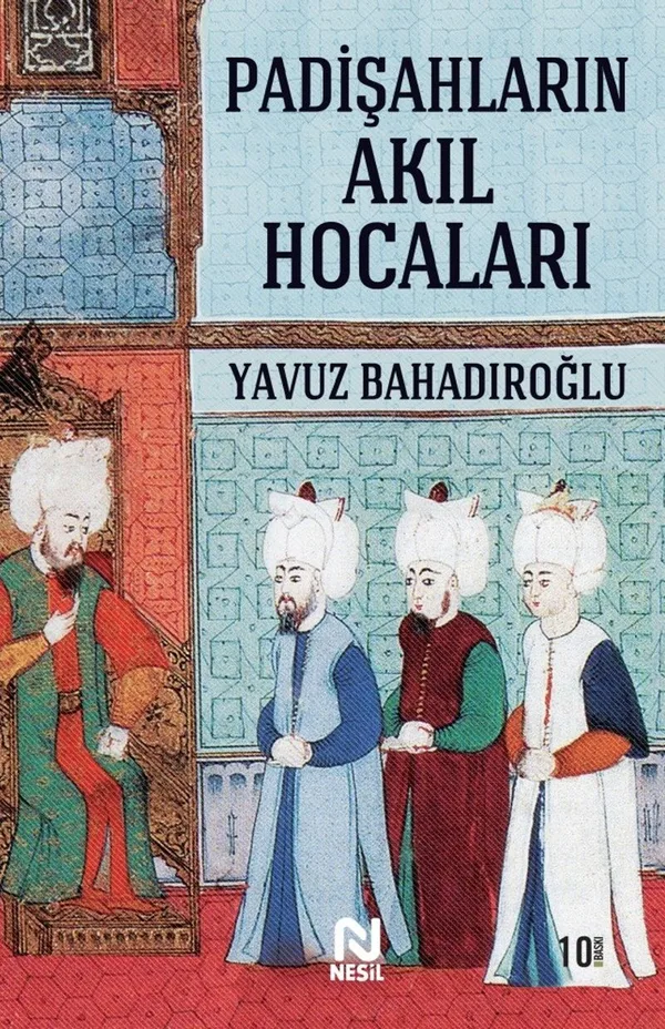 Padişahların Akıl Hocaları