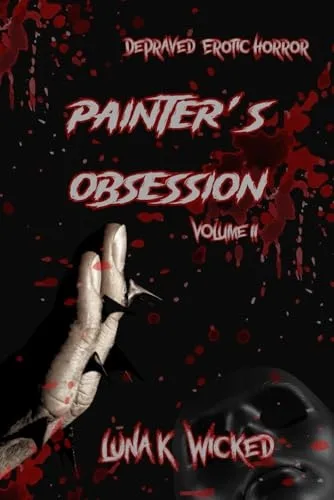 Painter's Obsession: Vol. II