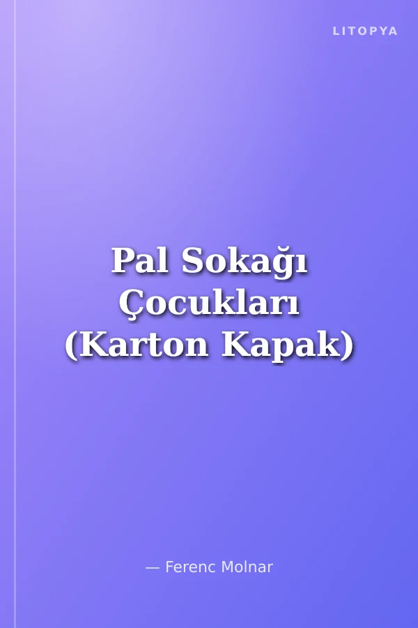 Pal Sokağı Çocukları (Karton Kapak)