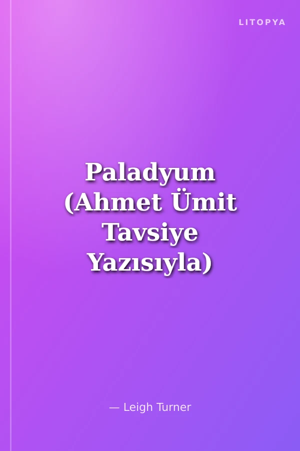 Paladyum (Ahmet Ümit Tavsiye Yazısıyla) İstanbul'un Kalbindeki Sır