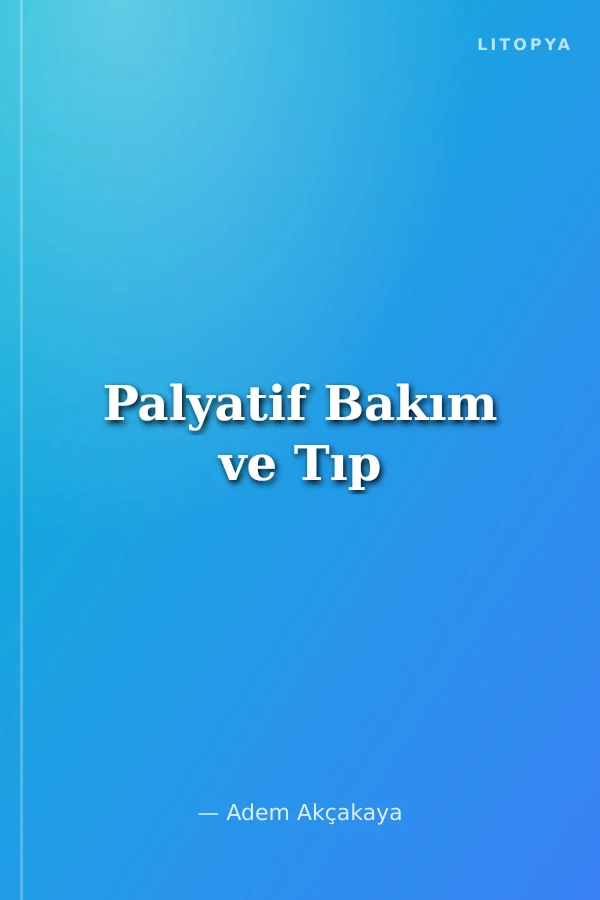 Palyatif Bakım ve Tıp