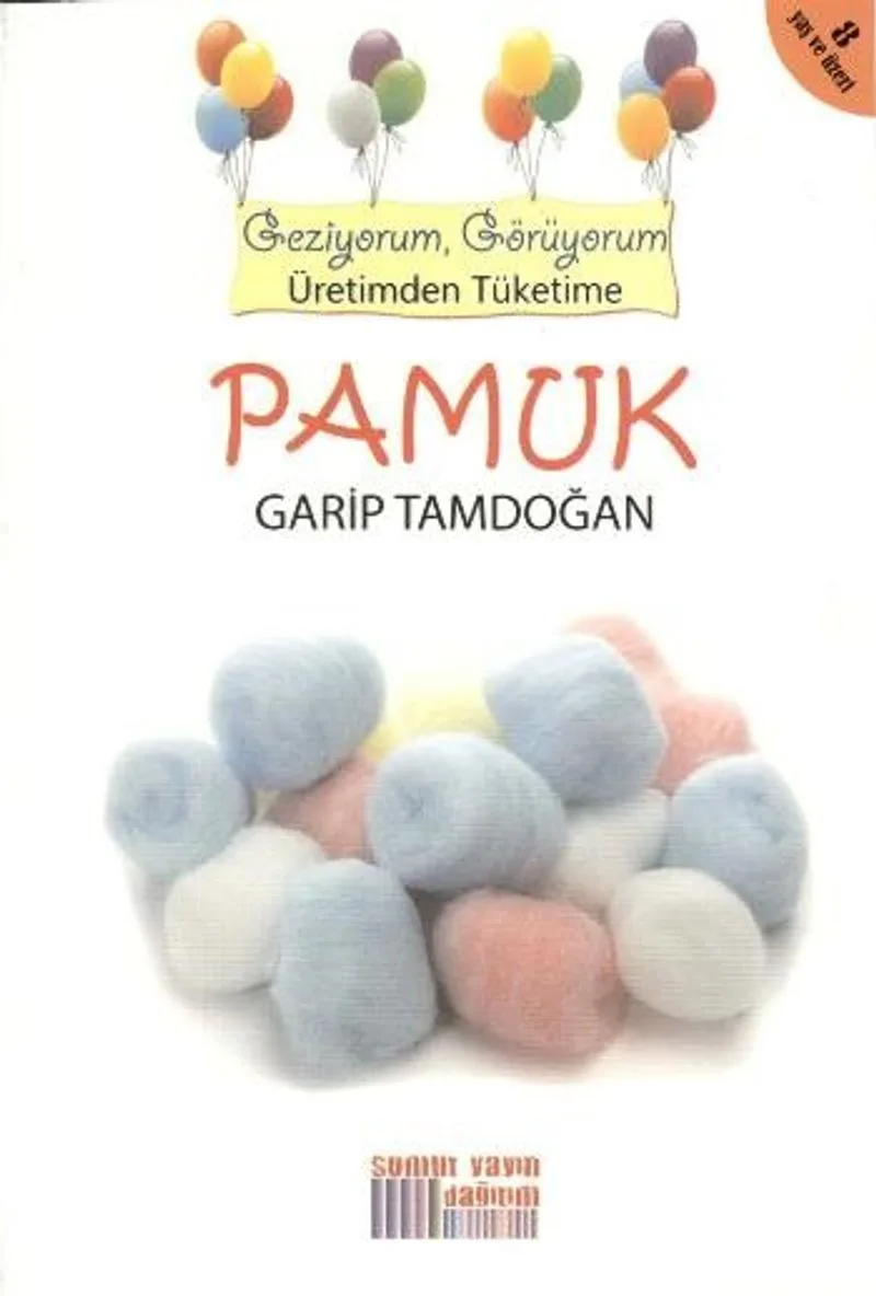 Pamuk Geziyorum, Görüyorum Üretimden Tüketime