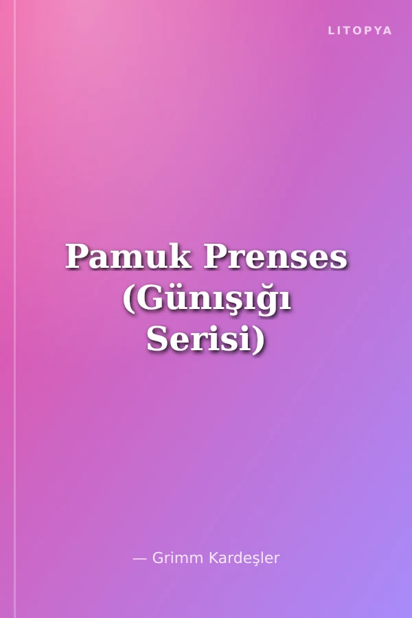 Pamuk Prenses (Günışığı Serisi)